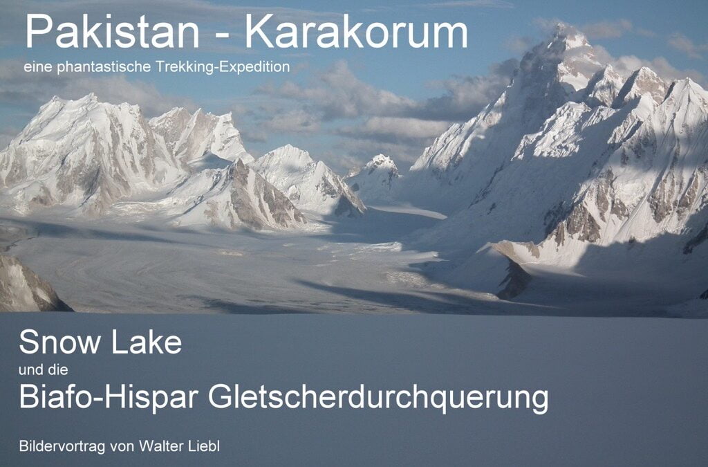 Pakistan – Karakorum – Bildvortrag von Walter Liebl